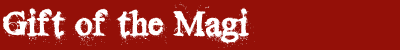 Gift of the Magi